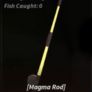 Magma Rod