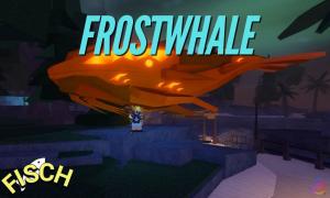 How to Catch the Eternal Frostwhale in Fisch Roblox