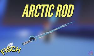 How to Get the Arctic Rod in Fisch