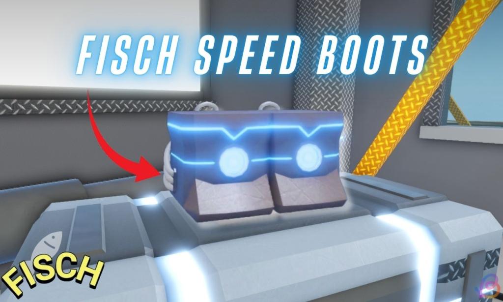 how to get Fisch boots